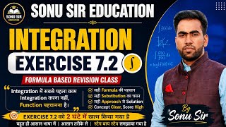 Integration Exercise 7.2 Complete in 2 Hours | Class 12 Maths Integration Chapter 7 | Sonu Sir