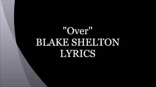 Over Blake Shelton Lyrics