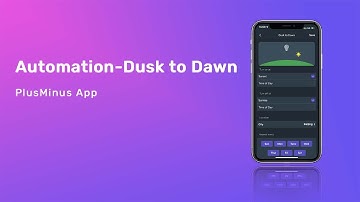 How to use PlusMinus App to set up Dusk to Dawn feature
