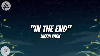 In The End - Linkin Park | Lyrics Video