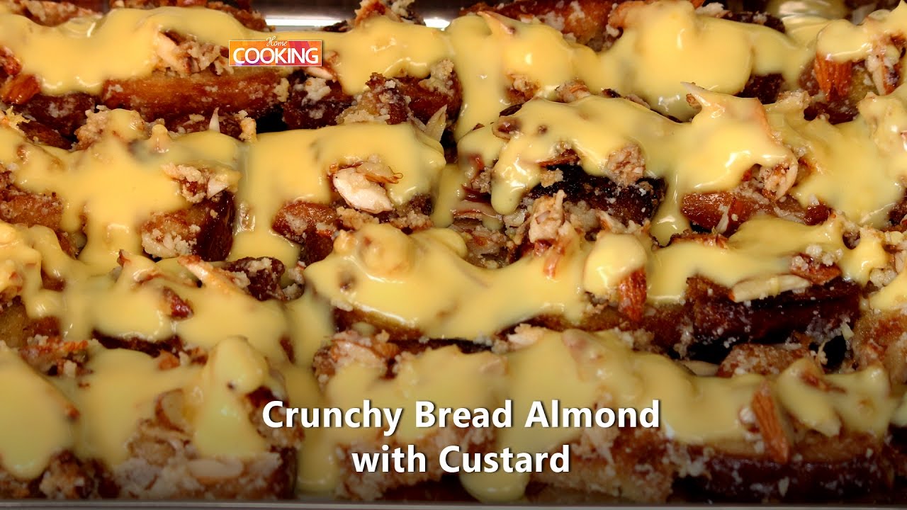 Crunchy Bread Almond with Custard | Home Cooking