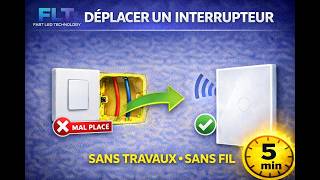 Changer l'emplacement / Déplacer votre interrupteur SANS TRAVAUX et SANS TIRER DE CABLE