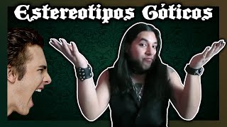 Estereotipos Góticos | Drahcir Zeuqsav