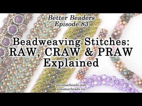 Beadweaving Stitches: RAW, CRAW, & PRAW Explained - Better Beader Episode by PotomacBeads