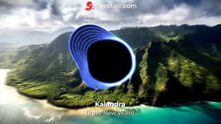 KALANDRA - BRAVE NEW WORLD (432HZ - NEW VIBES)👽🎶🌄