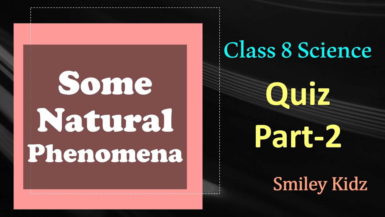 Quiz on Some Natural Phenomena | Class 8 Science | Part -2 | 