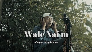 Wale Nai'm || Papu Septiano #softrock #manggarairock