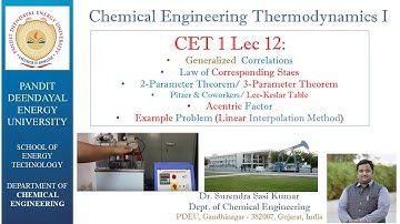 CET1 Lec 12:Generalized Correlations (Law of Corresponding States), Estimation: Linear Interpolation