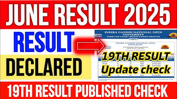 IGNOU Results 19th Update 2025 IGNOU Result Update June 2025 IGNOU Result 19th update 2025 Result 