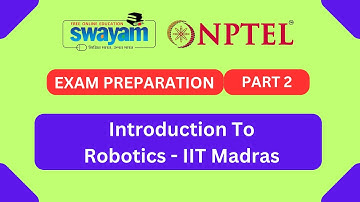 Introduction To Robotics || Exam Preparation Part 2 || My Swayam || July 2023