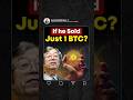 If he Sold just 1 BTC?