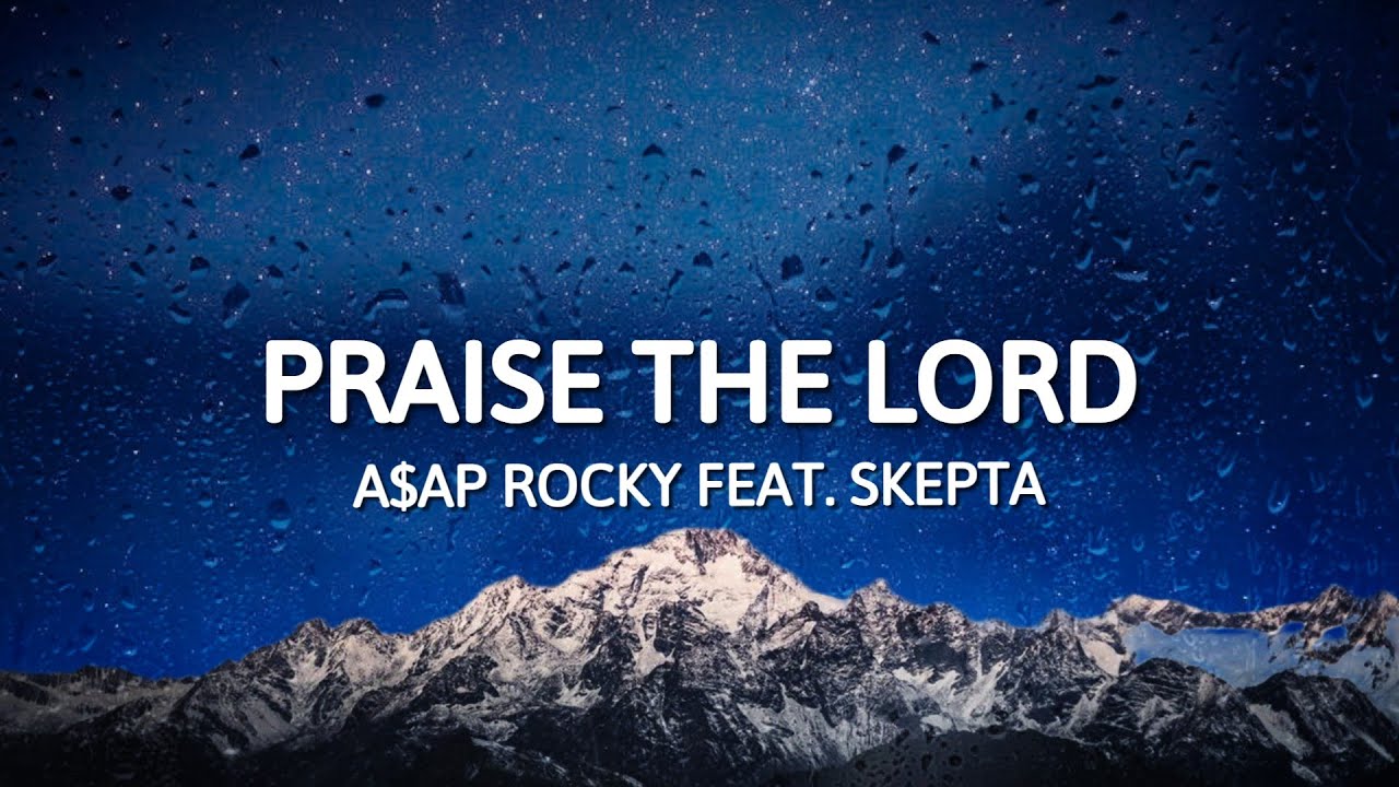 A$AP Rocky - Praise The Lord (Lyrics) Feat. Skepta
