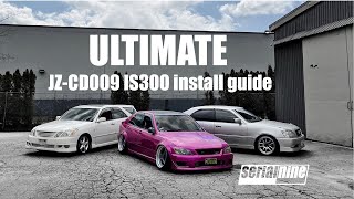 The Ultimate 1JZ 2JZ CD009 to IS300 Installation Guide