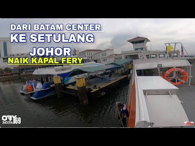 NAIK KAPAL DRAGON 01 DAR PELABUHAN HRBORBAY BATAM KE SETULANG JOHOR class=