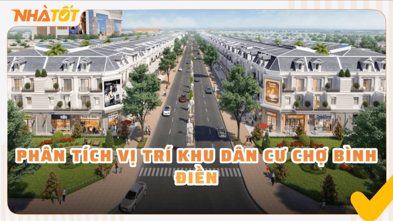 Vị Trí Khu Dân Cư Chợ Bình Điền | Tâm Điểm Giao Thương Khu Nam Sài Gòn