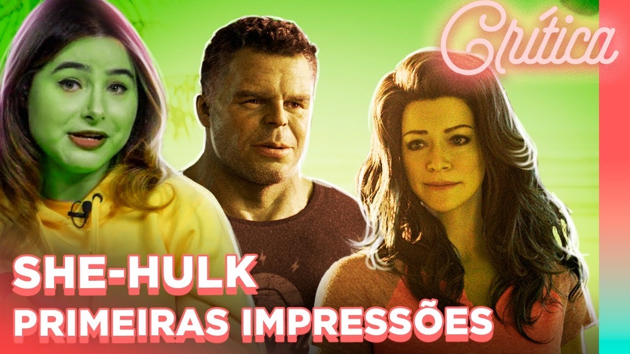 She-Hulk: Já vimos! Confira as nossas primeiras impressões da série