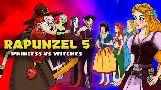 Rapunzel Serie Part 5- Princesses vs Witches