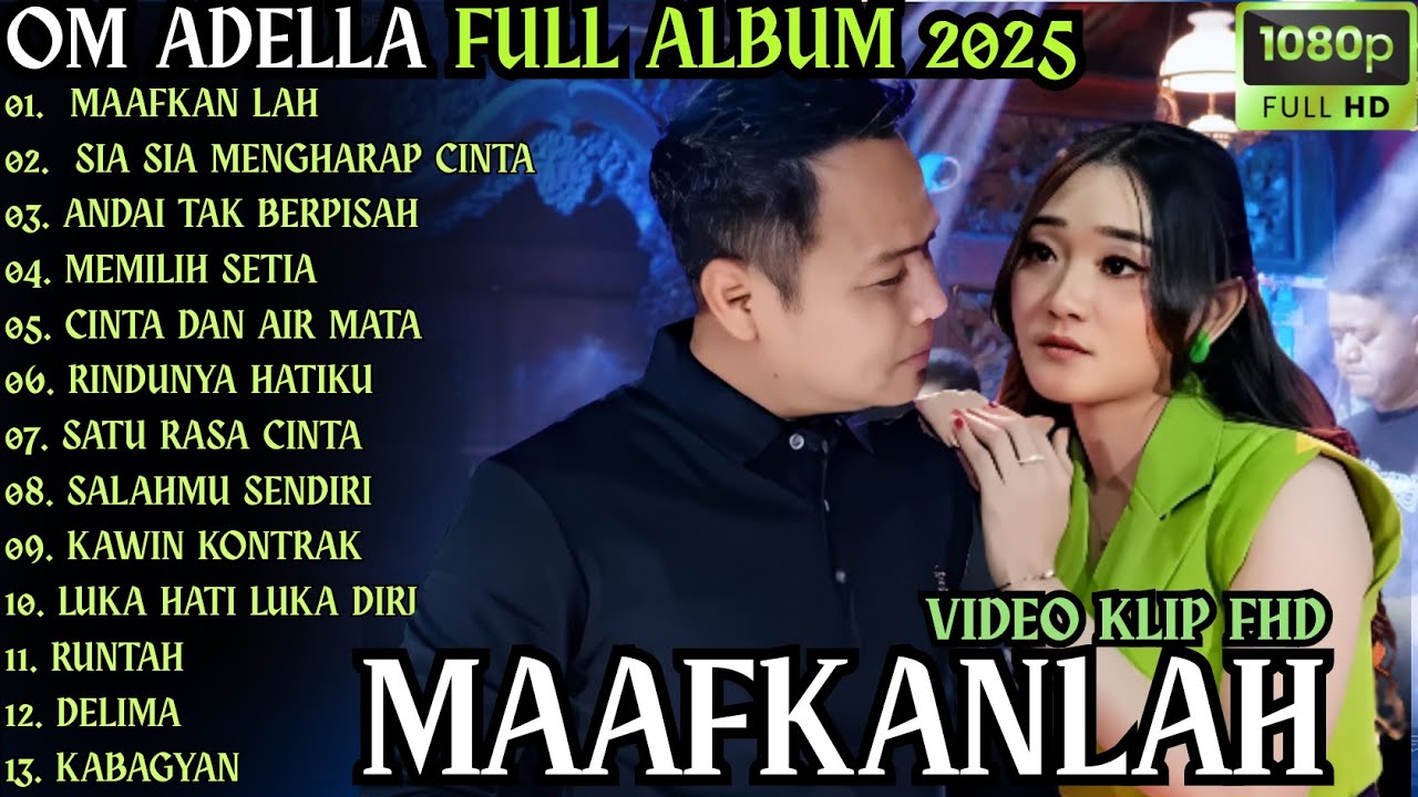 MAAFKANLAH - SIA SIA MENGHARAP CINTAMU  || OM ADELLA TERBARU 2025