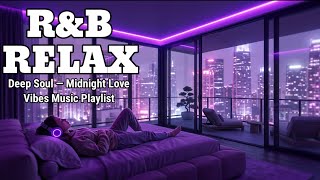 Falling Too Deep to Breathe Tonight | R&amp;B Relax Deep Soul Vibes