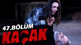 Kaçak 47. Bölüm - atv