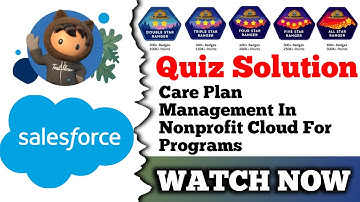 Care Plan Management in Nonprofit Cloud for Programs | Salesforce Trailhead | Quiz Solution