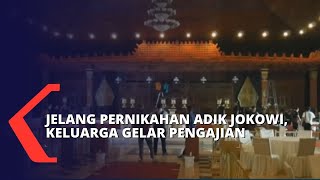 Jelang Pernikahan Anwar Usman dan Idayati di Gedung Graha Saba Buana, Keluarga Gelar Pengajian