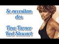 It Takes Two - Tina Turner and Rod Stewart (Subtítulos en español)