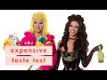 Twin Drag Queens Sugar &amp; Spice Have 1 Brain Cell Left Now | Expensive Taste Test | Cosmopolitan