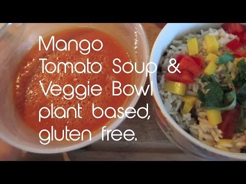 mango-tomato-soup-+-veggie-bowl-(plant-based-and-gluten-free)