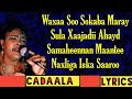 Sahra axmed  samir ila ogow  hees qaraami xul ah with lyrics cadaalalyrics
