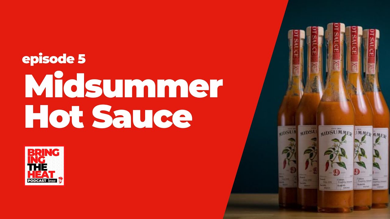 Episode 5 Midsummer Hot Sauce YouTube
