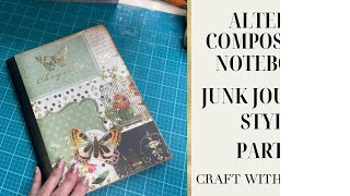 Altered Composition Notebook | Junk Journal Style | Part 1 | Create With Me | Composition Journal