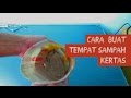 Origami: Cara Membuat Tempat Sampah Kertas