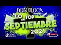 sesión DJ DISCOLOCA Lo Más Top SEPTIEMBRE 2021