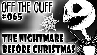 Off the Cuff #065: The Nightmare Before Christmas