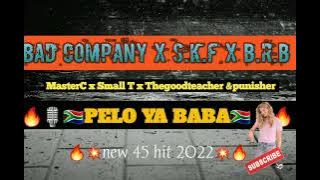 pelo ya baba [BAD COMPANY x SILENT KILLER FAMILY x Thegoodteacher] 2022