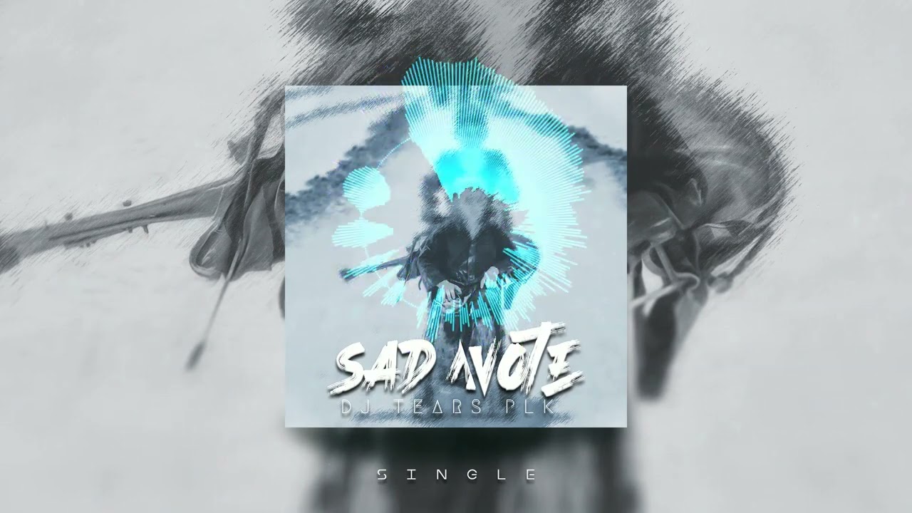 DJ Tears PLK - Sad Note (Sad Songs EP) [Single]