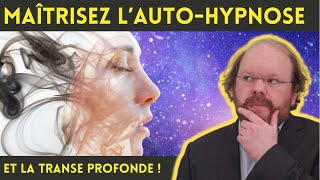 Hypnose pour maîtriser l'auto-hypnose et la transe profonde