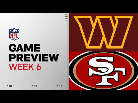 Washington Commanders vs San Francisco 49ers | 2026 Week 6 Game Preview