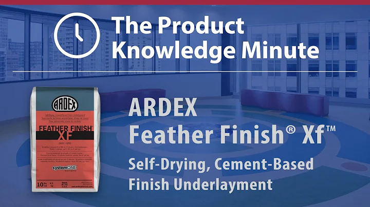 The Product Knowledge Minute - ARDEX  Feather Finish XF Underlayment - Hosted by Chad Moore