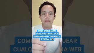 Cómo Entrar A Páginas Web Bloqueadas Por Tu Escuela O Trabajo