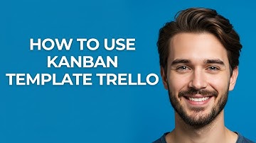 How to Use Kanban Template Trello - UPDATED!