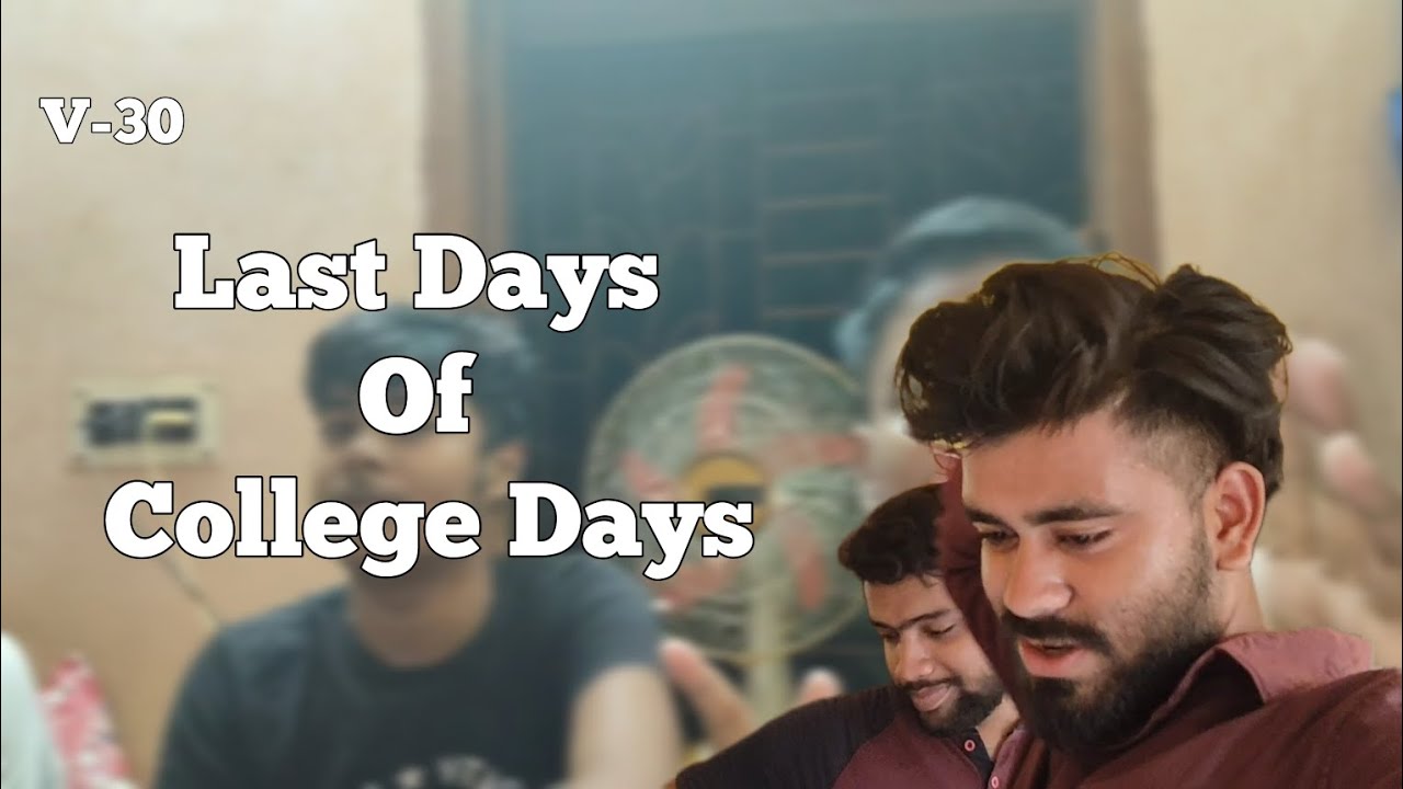Last days of College Days | Fun vlog😂| - YouTube