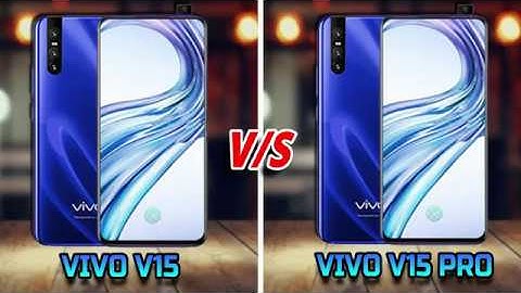 So sánh vivo v15 và vivo v15 pro năm 2024