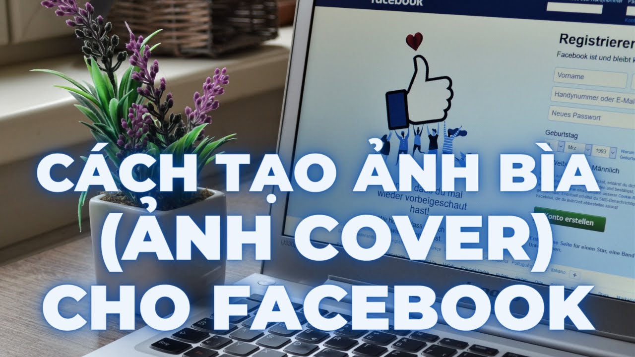 Cách Tạo Ảnh Bìa Đẹp Và Nhanh Cho Facebook Bằng Canva.Com | Create Facebook  Cover - Youtube