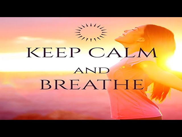 Stay Calm and Breathe Deeply