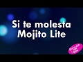 Si te molesta  Mojito Lite+letra