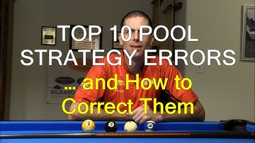 Top 10 POOL STRATEGY Errors Amateurs Make … and How to Prevent Them