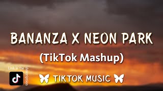 Bananza x Neon Park (TikTok Remix)[Lyrics] \