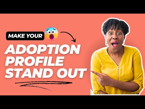 How to Make Your Adoption Profile Stand Out